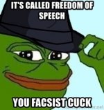 its-called-freedom-of-speech-you-facsist-cuck.jpg